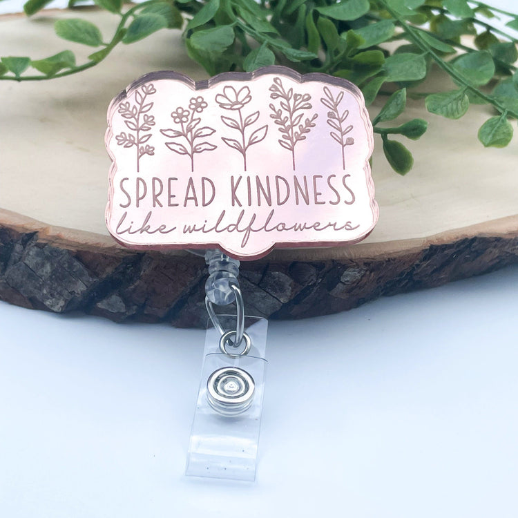 Rose Gold Badge Reel - Wildflowers Badge Reel - Spread Kindness - Nurse Badge Reel - RN Badge Reel - Respiratory Therapist Badge Reel