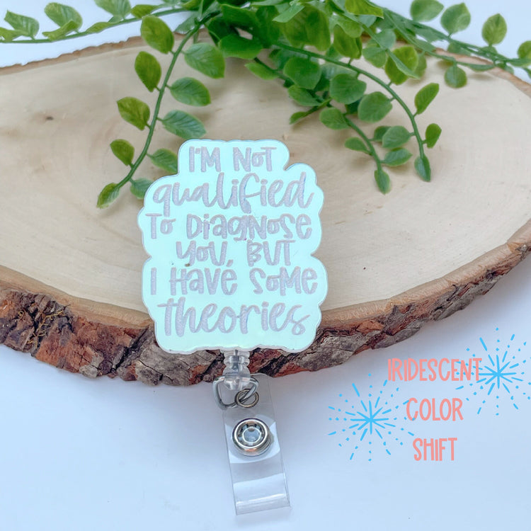 Funny Badge Reel - Color Shifting Badge Reel - Sarcastic Badge Reel - Nurse Badge Reel - RN Badge - I'm Not Qualified to Diagnose You