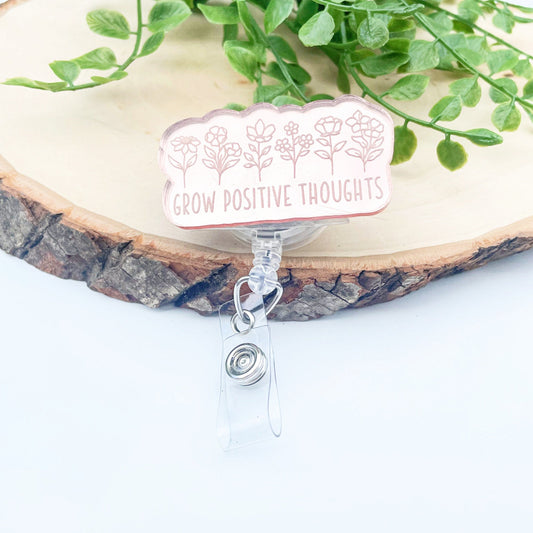 Grow Positive Thoughts Badge Reel - Rose Gold Badge Reel - Wildflower Badge Reel - RN Badge Reel -Nurses Week Gift - Nurse Gift
